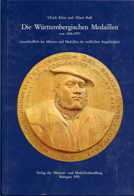 Ulrich Klein und Albert Raff 1995 Wurttembergischen medaillen (Вюрембергские медали) 1496-1797, 468 страниц 00-01-15-11