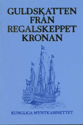 КОРОЛЕВСКИЙ МЮНЦКАБИНЕТ ЗОЛОТОЙ КЛАД КОРОЛЕВСКОГО КОРАБЛЯ 1986 KUNGLIGA MYNTKABINETTET, GULDSKATTEN FRAN REGALSKEPPET KRONAN, 29 СТРАНИЦ + ЦВЕТНЫЕ ИЛЛЮСТРАЦИИ шведский 00-01-06-17