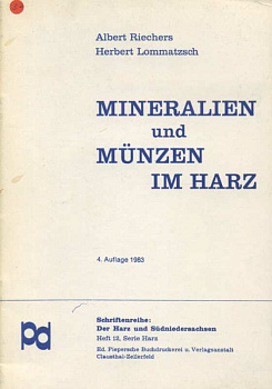 АЛЬБЕРТ РИХЕРС, ГЕРБЕРТ ЛОМАТЧ МИНЕРАЛЫ И МОНЕТЫ В ГАРЦЕ 1983 ALBERT RIECHERS, HERBERT LOMMATSCH, MINERALLEN UND MUNZEN IM HARZ, 32 СТРАНИЦЫ + ИЛЛЮСТРАЦИИ немецкий 00-01-14-15