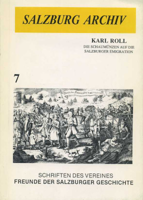 КАРЛ РОЛЛ 'АРХИВЫ ЗАЛЬЦБУРГА' ПАМЯТНЫЕ МОНЕТЫ 'ШАУМЮНЦ' ЗАЛЬЦБУРГСКОЙ ЭМИГРАЦИИ 1989 KARL ROLL, DIE SCHAUMUNZEN AUF DIE SALZBURER EMIGRETION, 65 СТРАНИЦ + ТАБЛИЦЫ С ИЛЛЮСТРАЦИЯМИ немецкий 00-01-10-12