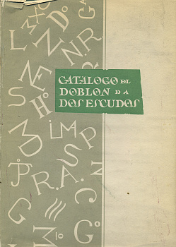 ЖОЗЕ ДЕ ИРИАРТЕ ОЛИВА, ЛЕОПОЛЬДО ЛОПЕС-ШАВЕС САНЧЕЗ КАТАЛОГ ИСПАНСКИХ ДУБЛОНОВ И ДВУХ ЭСКУДО 1964 JOSE DE YRIARTE OLIVA Y LEOPOLDO LOPEZ-CHAVES SANCHEZ, CATALOGO DEL DOBLON DE A DOS ESCUDOS, С ЦВЕТНЫМИ ИЛЛЮСТРАЦИЯМИ ЗОЛОТЫХ МОНЕТ ИСПАНИИ 00-00
