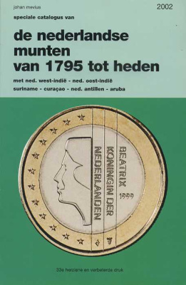 ЙОХАН МЕВИУС НИДЕРЛАНДСКИЕ МОНЕТЫ С 1795 ГОДА ПО НАСТОЯЩЕЕ ВРЕМЯ 2002 JOHAN MEVIUS, DE NEDERLANDSE MUNTEN VAN 1795 TOT HEDEN, 96 СТРАНИЦ + ИЛЛЮСТРАЦИИ голландский 00-01-10-07