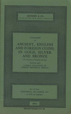 SOTHEBY & CO КАТАЛОГ АНТИЧНЫХ, АНГЛИЙСКИХ И ЗАРУБЕЖНЫХ МОНЕТ В ЗОЛОТЕ, СЕРЕБРЕ И БРОНЗЕ, А ТАКЖЕ МАЛЕНЬКАЯ КОЛЛЕКЦИЯ ЗАРУБЕЖНЫХ ИСТОРИЧЕСКИХ МЕДАЛЕЙ. РАЗЛИЧНЫЕ ВЛАДЕЛЬЦЫ 27108 SOTHEBY & CO, CATALOGUE OF ANCIENT, ENGLISH AND FOREIGN COINS 00-01-11-03