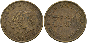 БЕЛЬГИЯ 3 ФРАНКА 60 САНТИМОВ ND УЛИЦА НУЭВО 56 БРЮССЕЛЬ, САМЫЕ БОЛЬШИЕ ГОЛОВНЫЕ УБОРЫ ИЗ БЕЛЬГИ, ТОКЕН бронза 99-517