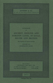 SOTHEBY & CO КАТАЛОГ АНТИЧНЫХ, АНГЛИЙСКИХ И ЗАРУБЕЖНЫХ МОНЕТ В ЗОЛОТЕ, СЕРЕБРЕ И БРОНЗЕ, А ТАКЖЕ КНИГИ ПО НУМИЗМАТИКЕ. РАЗЛИЧНЫЕ ВЛАДЕЛЬЦЫ 27536 SOTHEBY & CO, CATALOGUE OF ANCIENT, ENGLISH AND FOREIGN COINS, IN GOLD, SILVER AND BRONZE TOGETHER WITH NUMISM