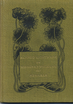 АЛЬФРЕД ЛИХЬТВАРК ВОЗРОЖДЕНИЕ МЕДАЛИ 1897 ALFRED LICHTWARK DIE WIEDERERWECKUNG DER MEDAILLE 00-01-02-12
